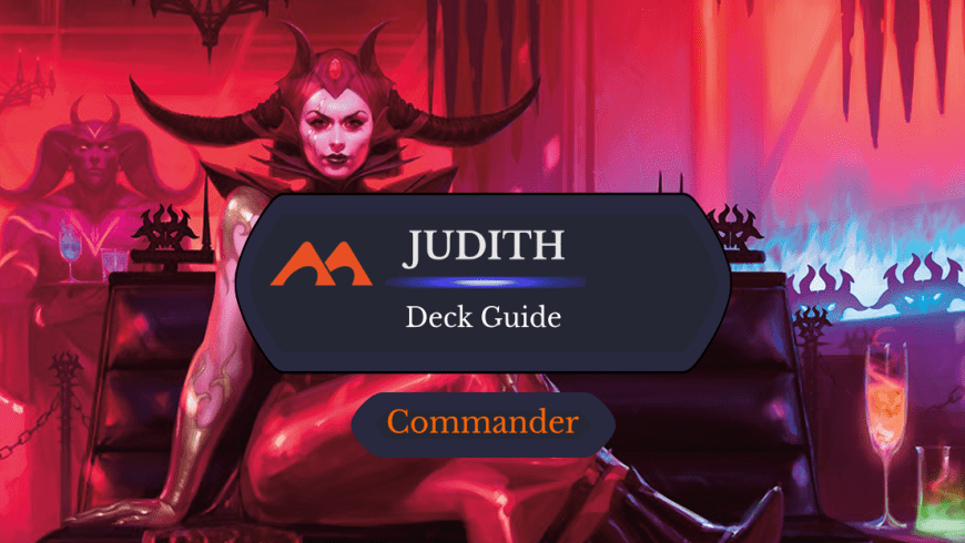 Judith, Carnage Connoisseur Commander Deck Guide