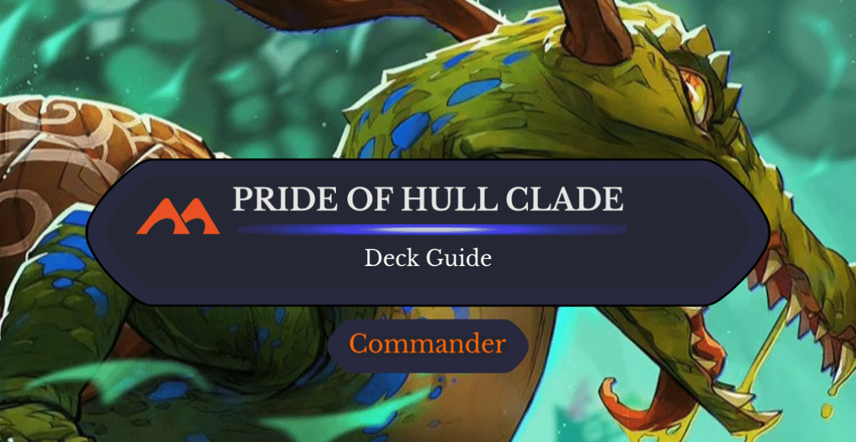 The Pride of Hull Clade Commander Deck Guide - Draftsim