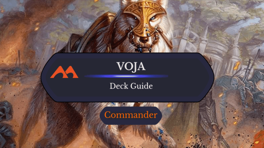 Voja, Jaws of the Conclave Commander Deck Guide