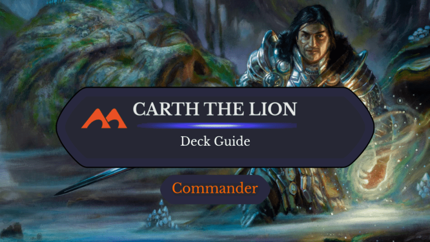Carth the Lion Commander Deck Guide