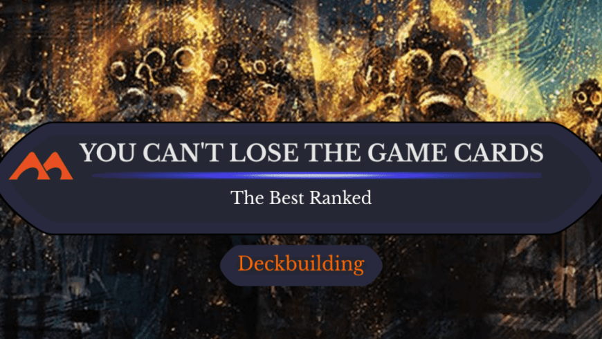 The 13 Best You Can’t Lose the Game Cards in Magic Ranked