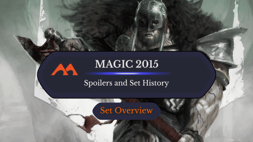 Magic 2015 Spoilers and Set Information