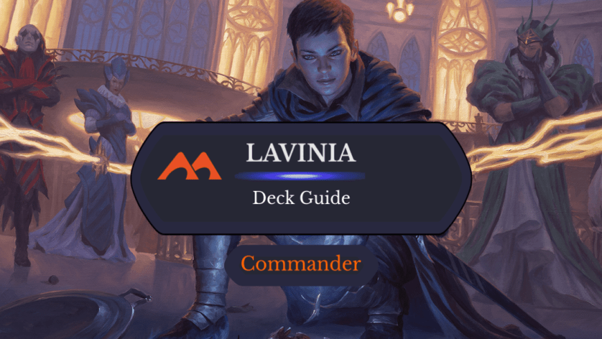 Lavinia, Foil to Conspiracy Detective Commander Deck Guide