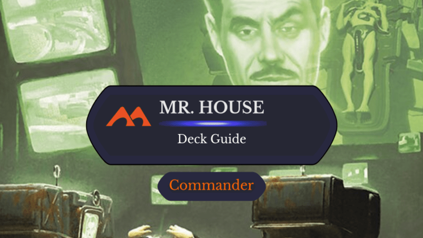 Mr. House, President and CEO Commander Deck Guide
