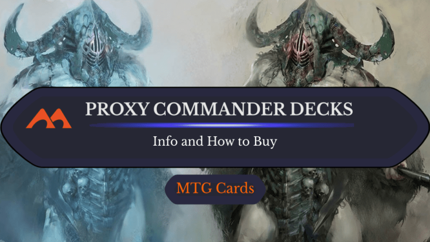 Where and How Can You Buy Entire Proxied Commander Decks for Magic?