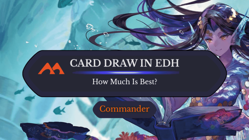 How Much Card Draw Should You Really Play in Commander?