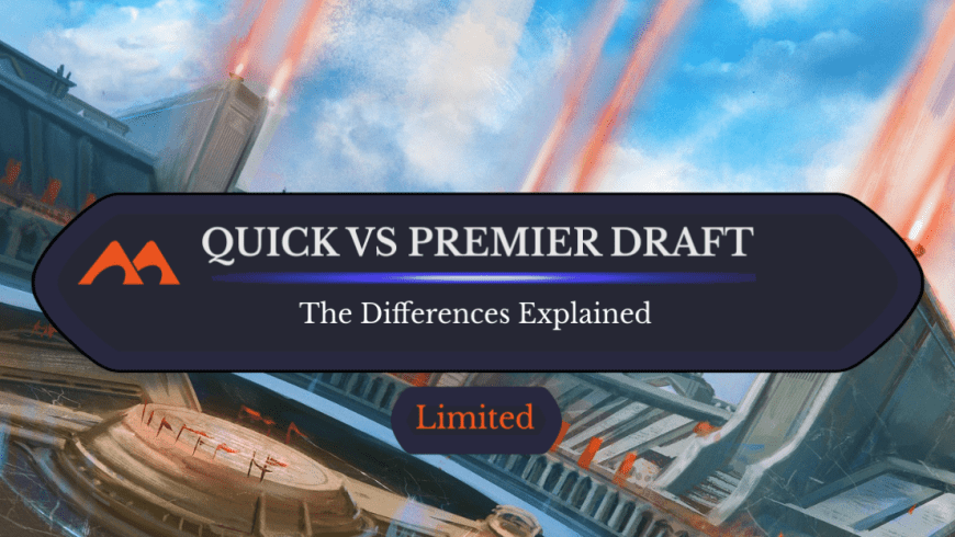 Quick vs. Premier Draft on MTGA: The Key Differences Explained