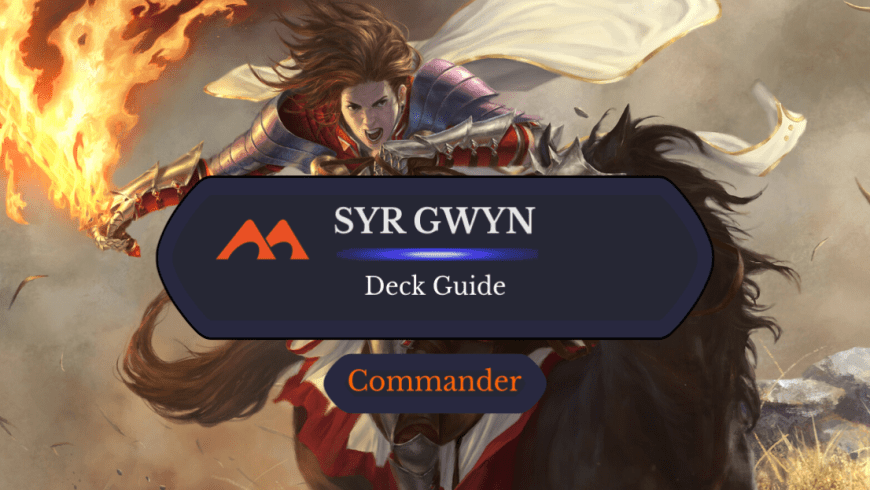 Syr Gwyn, Hero of Ashvale Commander Deck Guide