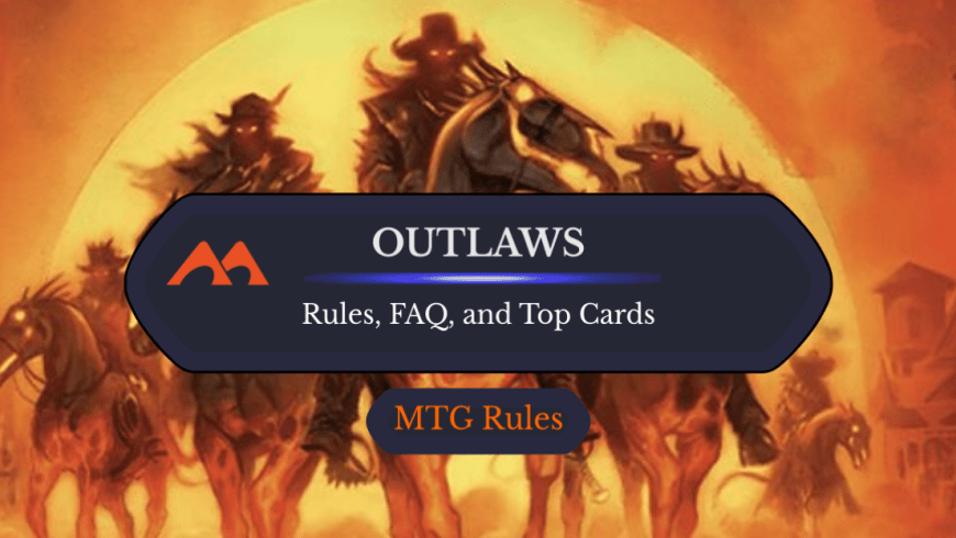 Outlaws in MTG: Rules, History, and Best Cards