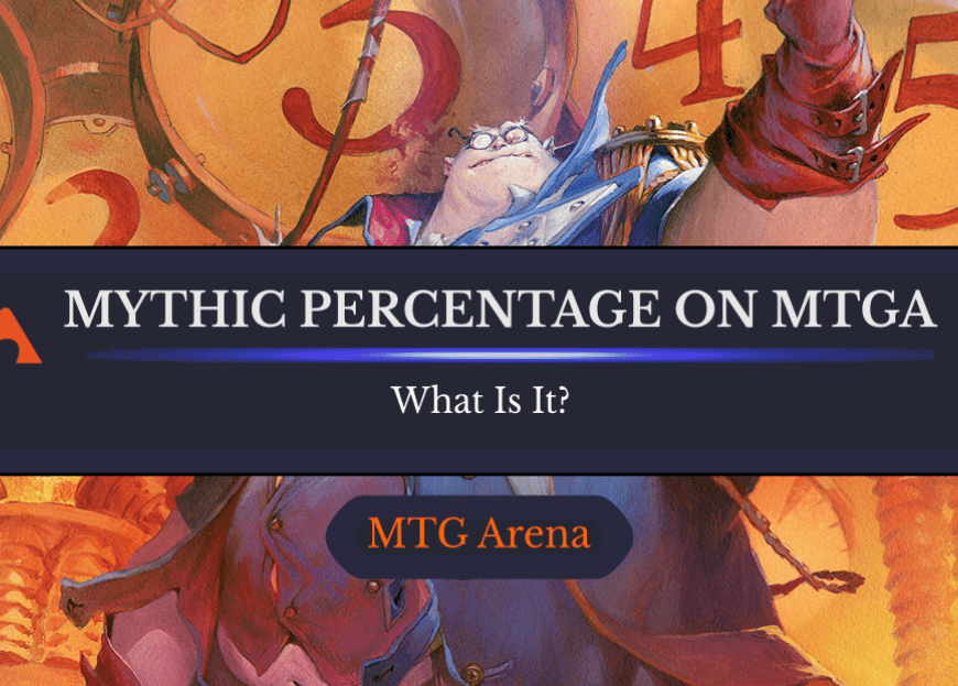 What’s a Mythic Percentage on MTGA? And How’s it Work?
