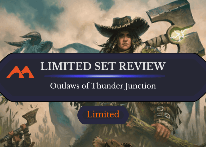 Outlaws of Thunder Junction Limited Set Review