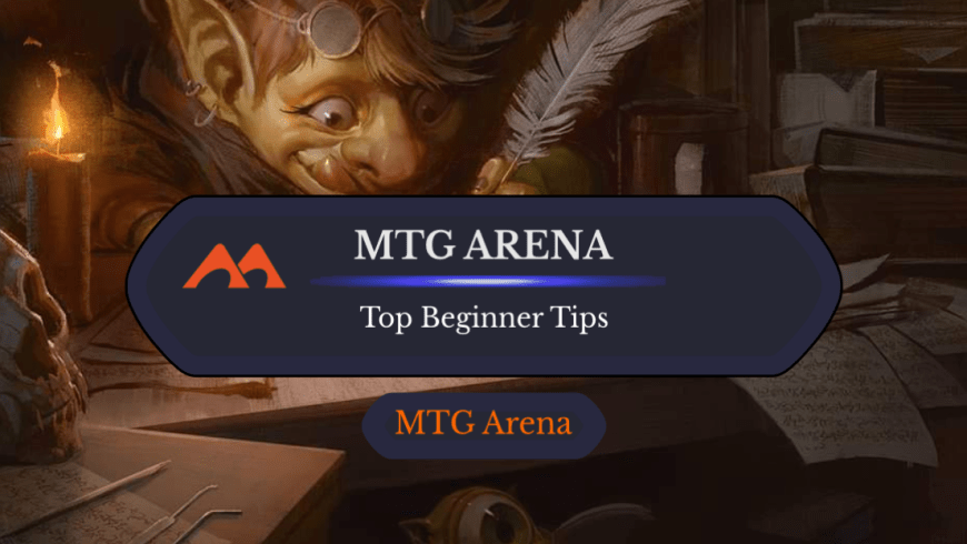 5 Essential Beginner Tips for MTGA