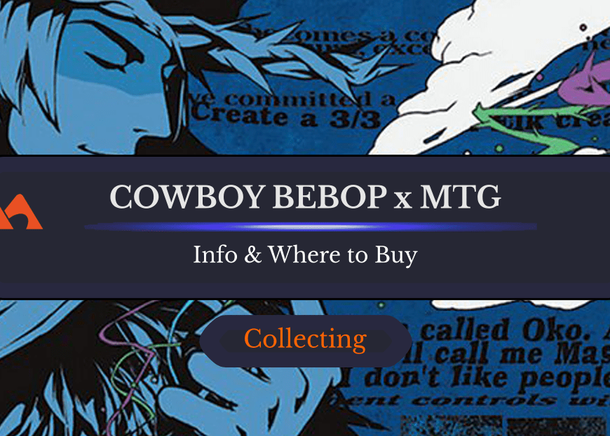 Everything You Need to Know About Cowboy Bebop in Magic