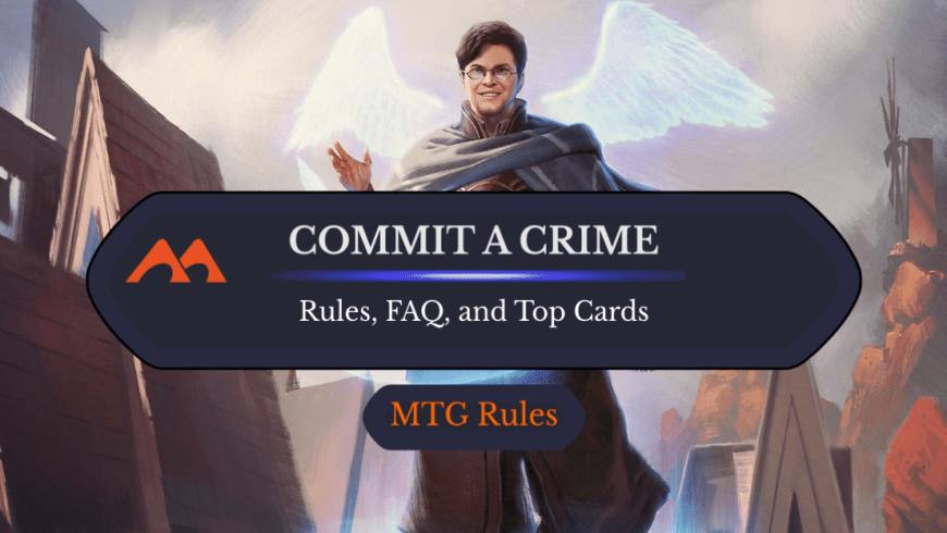 Commit a Crime in MTG: Rules, History, and Best Cards