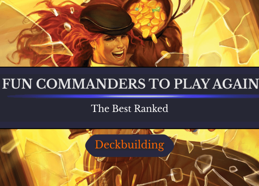 The 29 Most Fun Commanders to Play Against in Magic Ranked