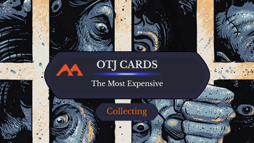The 30 Most Expensive and Must-Have Cards in Outlaws of Thunder Junction