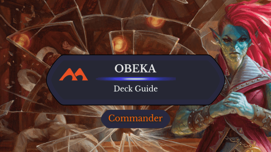 Obeka, Splitter of Seconds Commander Deck Guide