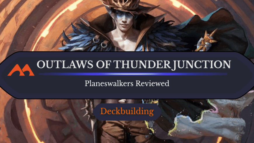 Rankings for All 2 Outlaws of Thunder Junction Planeswalkers