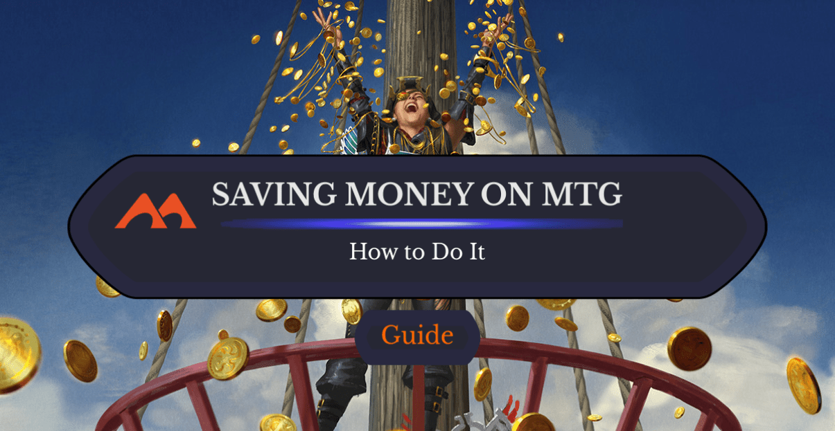 8 Ideas for How to Play Magic for Cheap - Draftsim