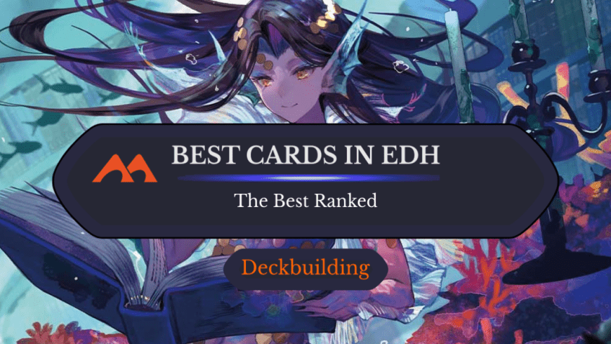 The 37 Best Commander Cards in Magic Ranked