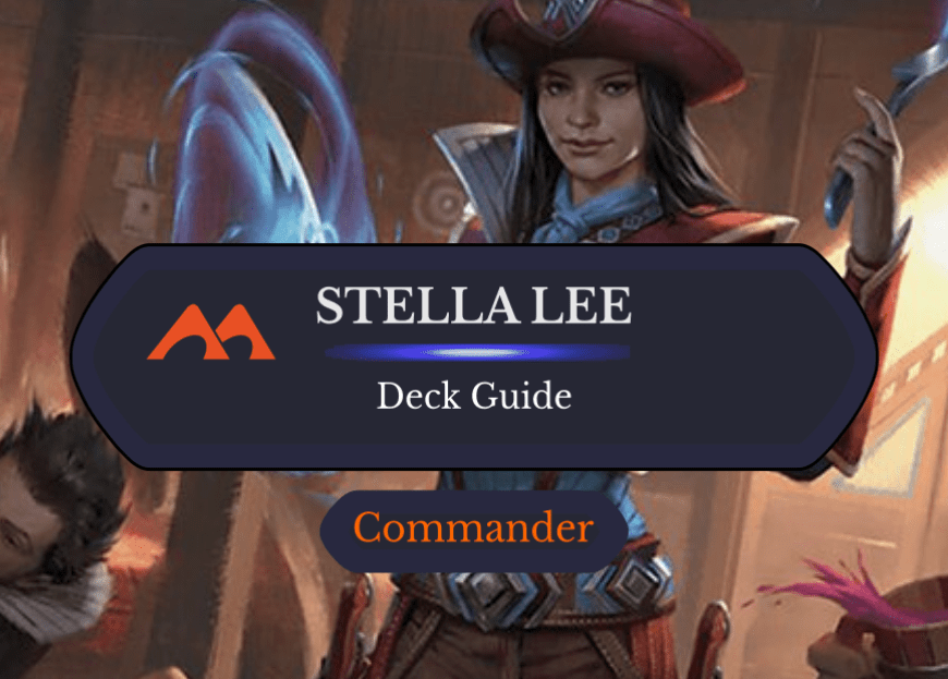 Stella Lee, Wild Card Commander Deck Guide