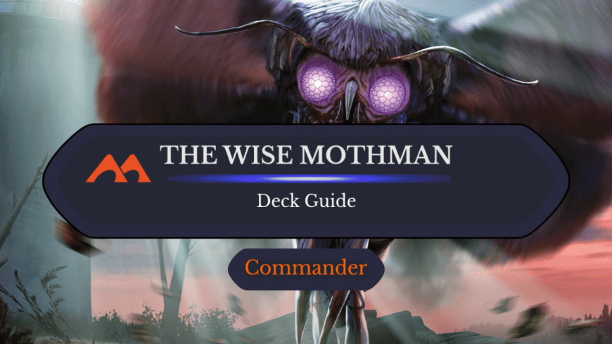 The Wise Mothman Commander Deck Guide