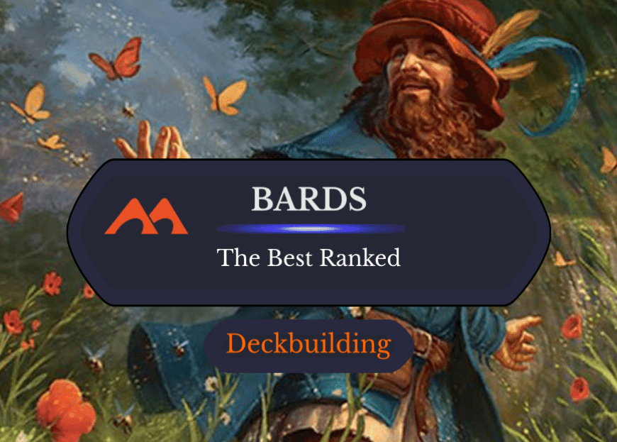 All 27 Bards in Magic Ranked