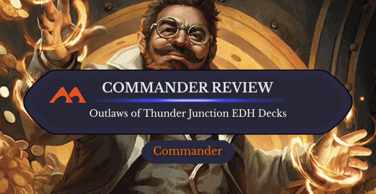 Outlaws of Thunder Junction Commander Decks: Are They Worth It? - Draftsim