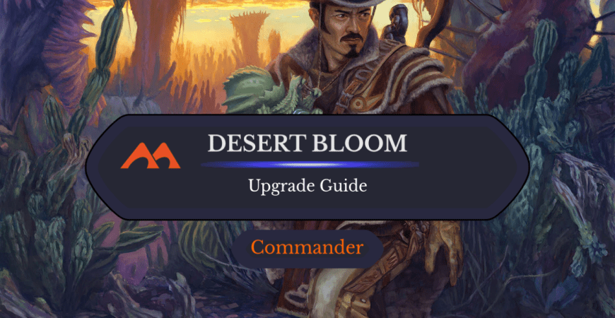 Desert Bloom Upgrade Guide: 21 Easy Changes You Can Make - Draftsim