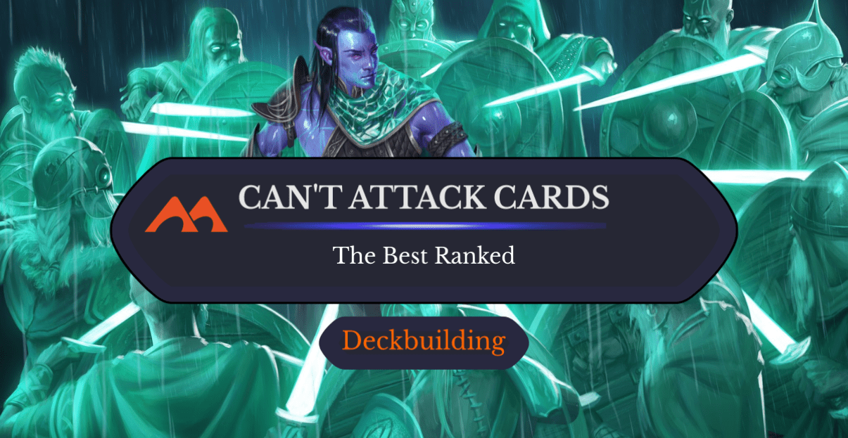 The 33 Best Can't Attack Cards in Magic Ranked - Draftsim