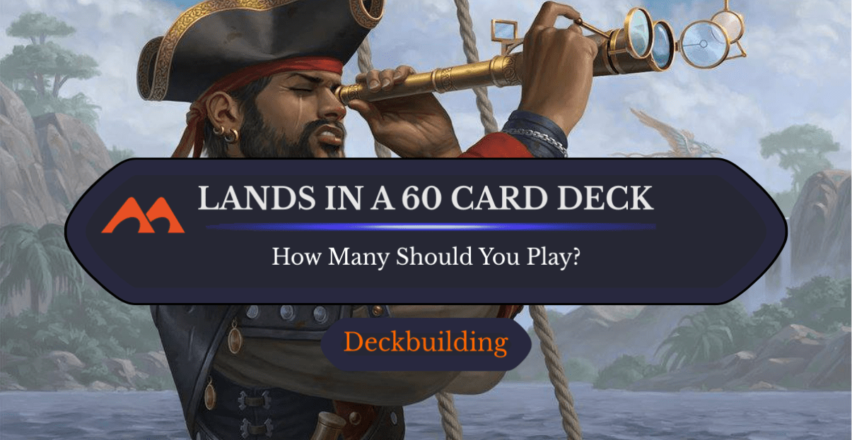 How Many Lands Should You Really Play in A 60-Card Deck? - Draftsim