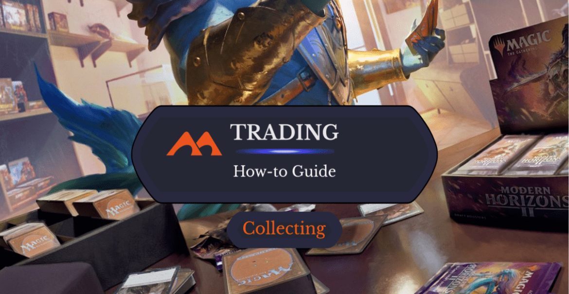 How to Trade MTG Cards in 2026: A Complete Guide - Draftsim