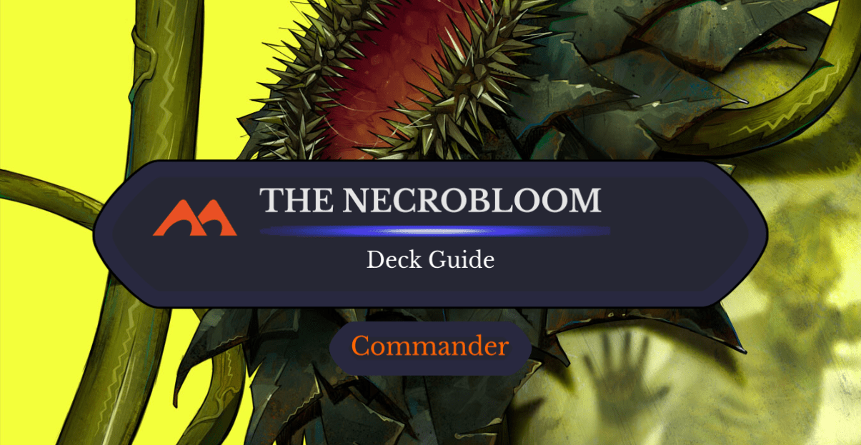 The Necrobloom Commander Deck Guide - Draftsim