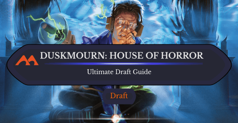 The Ultimate Guide to Duskmourn: House of Horror Draft - Draftsim