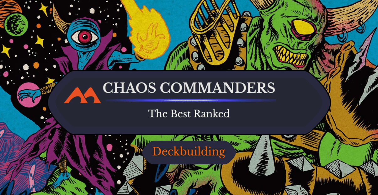 The 21 Best Chaos Commanders in Magic Ranked - Draftsim