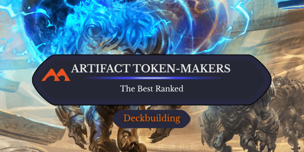 The 45 Best Artifact Token Generators in Magic Ranked - Draftsim