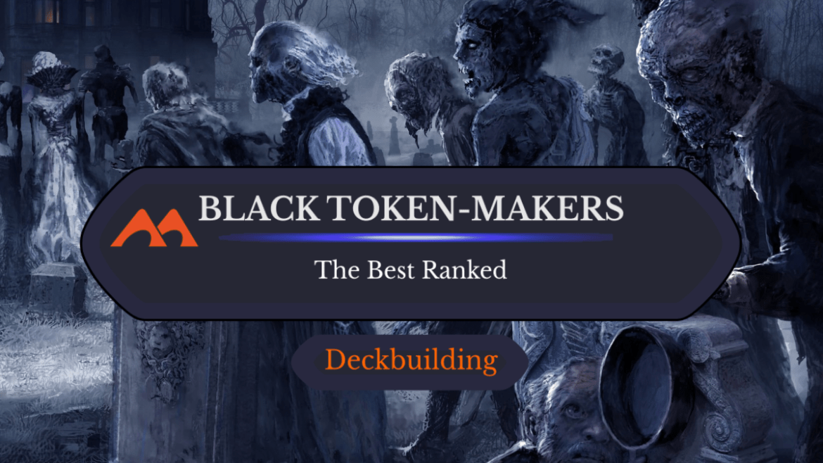 The 39 Best Black Token Generators in Magic Ranked - Draftsim