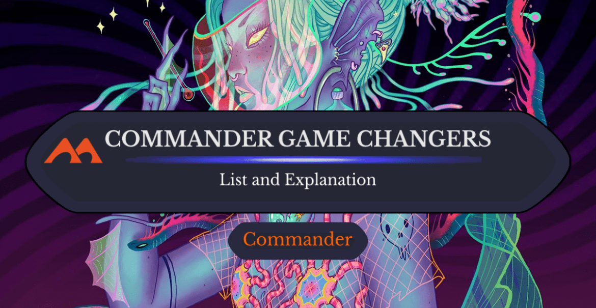 Everything You Need to Know About Commander’s Game Changers Draftsim