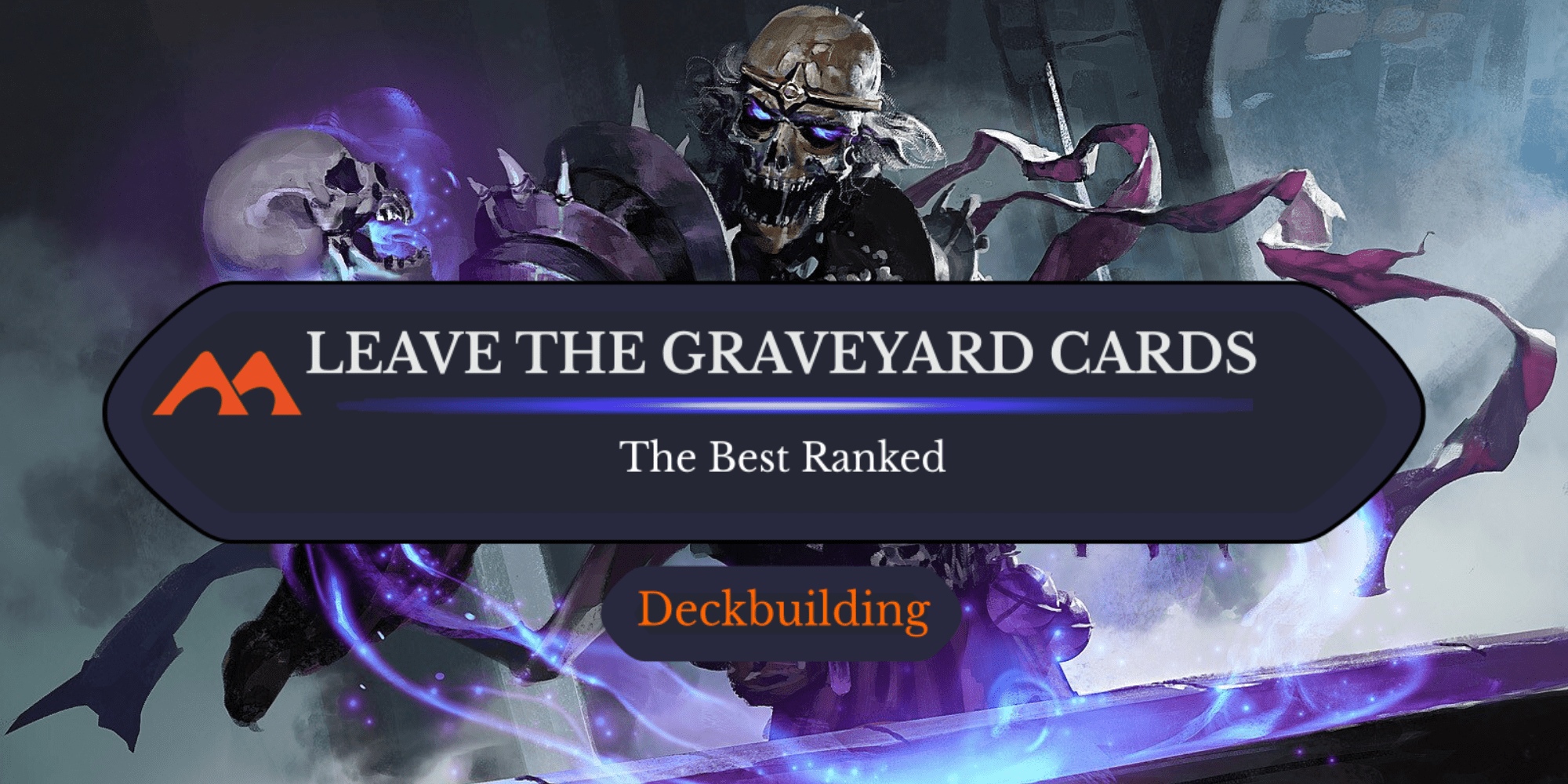 All 39 Leave the Graveyard Cards in Magic Ranked - Draftsim All 39 Leave the Graveyard Cards in Magic Ranked - Draftsim