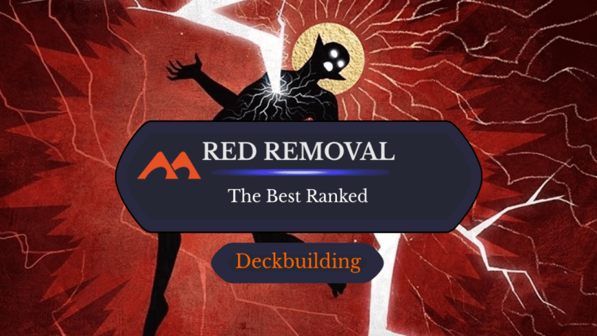 The 46 Best Red Removal Cards in Magic Ranked