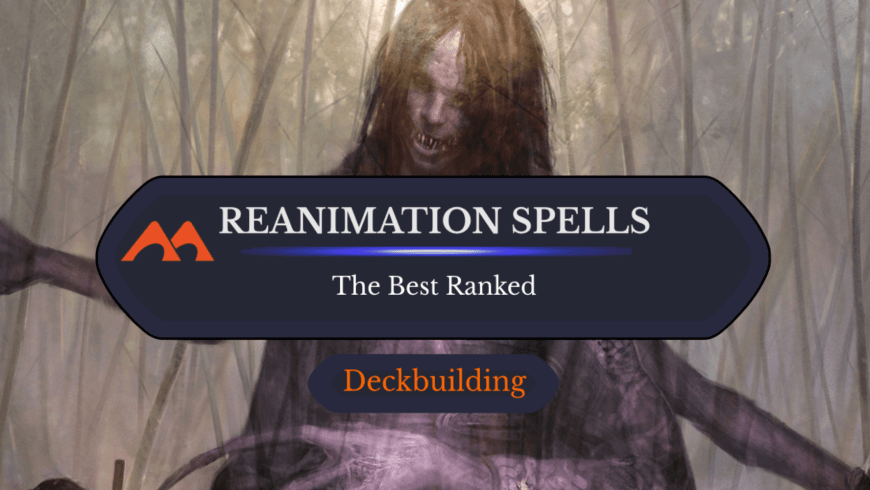 The 44 Best Reanimation Cards in Magic Ranked