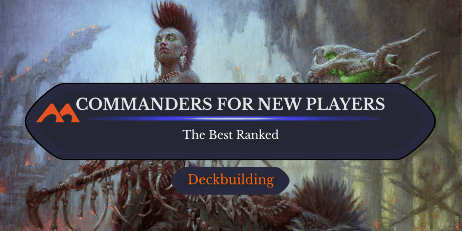 The 24 Best Commanders for Beginners in Magic Ranked - Draftsim