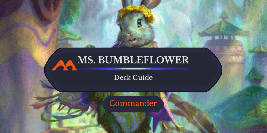 Ms. Bumbleflower Commander Deck Guide - Draftsim