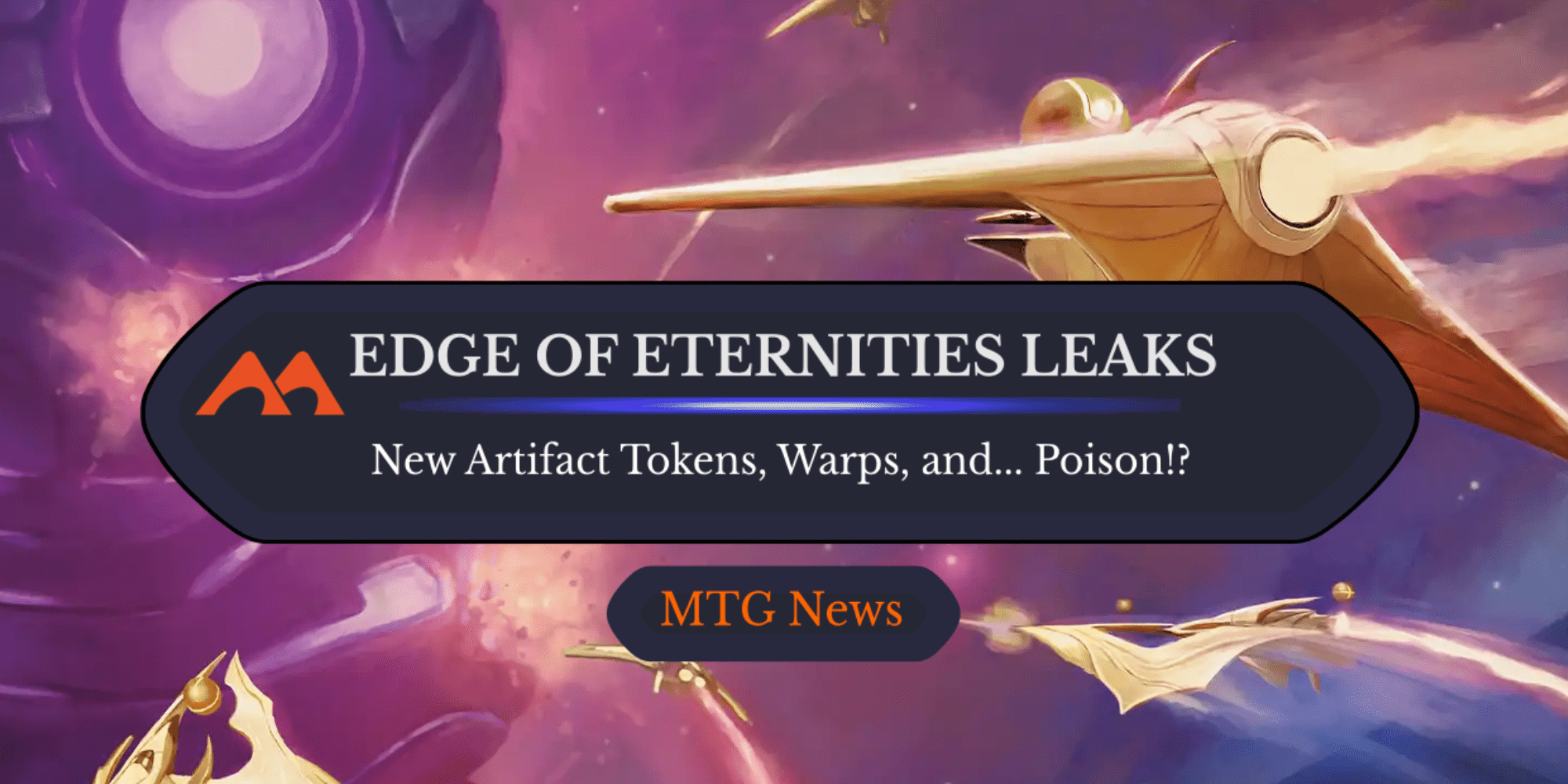 Edge of Eternities Leaks Showcase New Artifact Token and "Warped ...