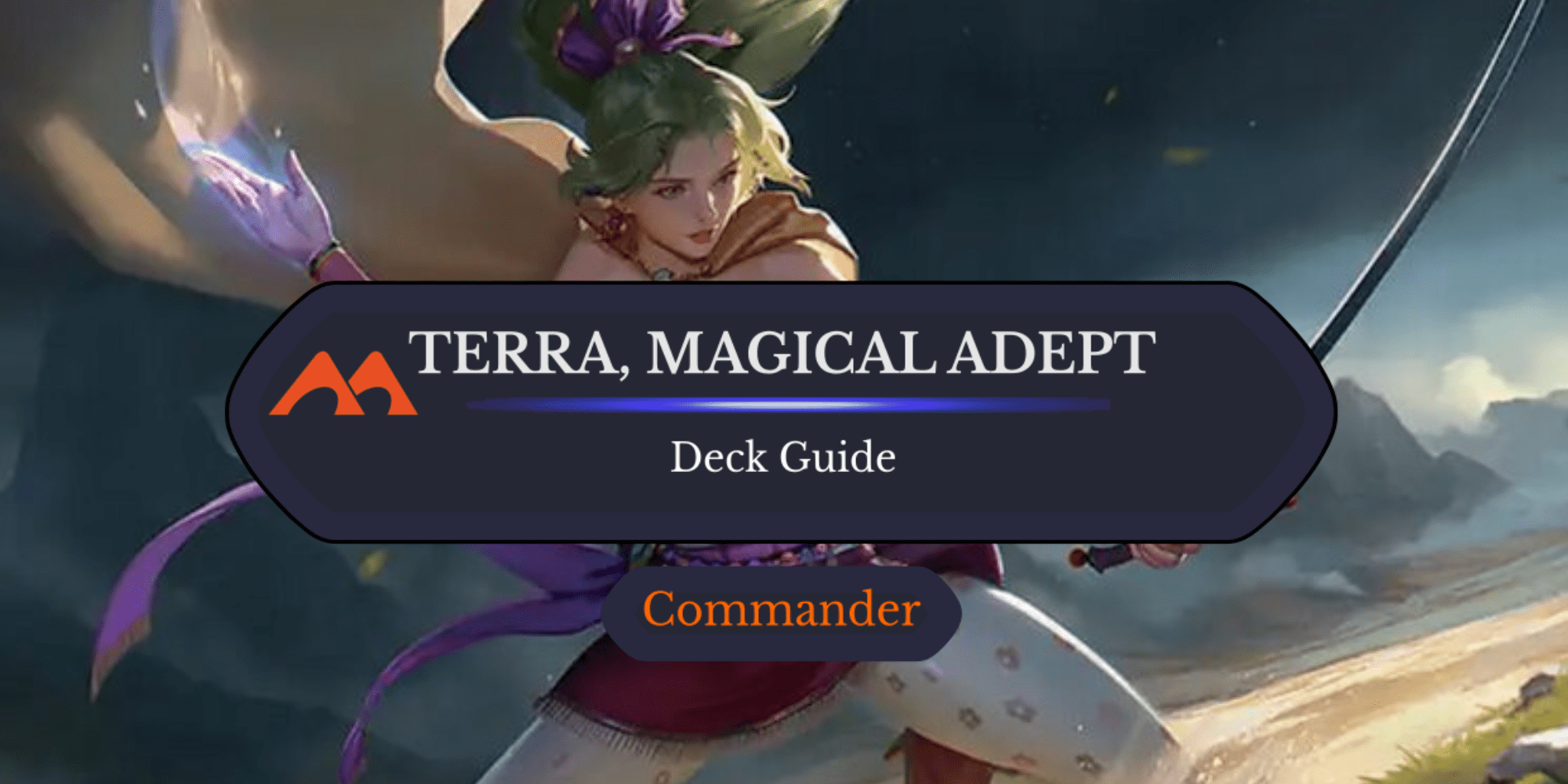 Terra, Magical Adept Commander Deck Guide - Draftsim