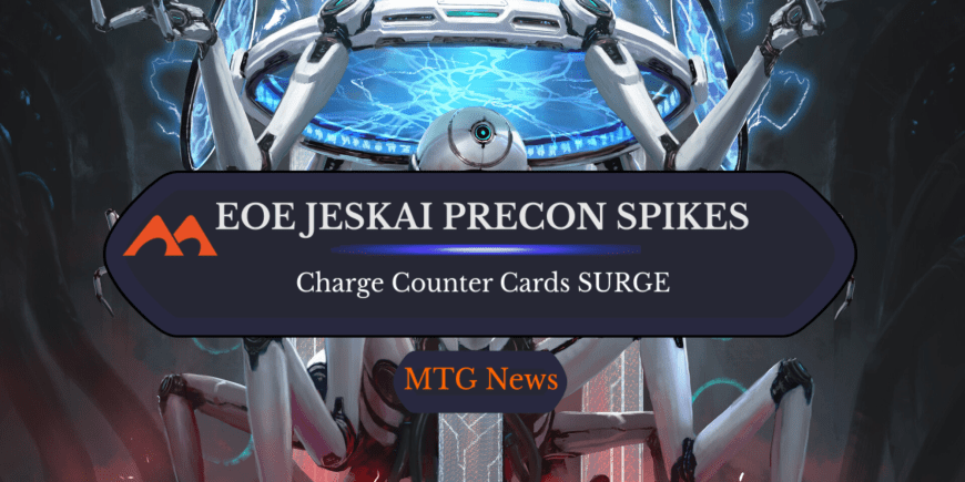 Charge Counter Cards Spike 300% Thanks to EOE 
