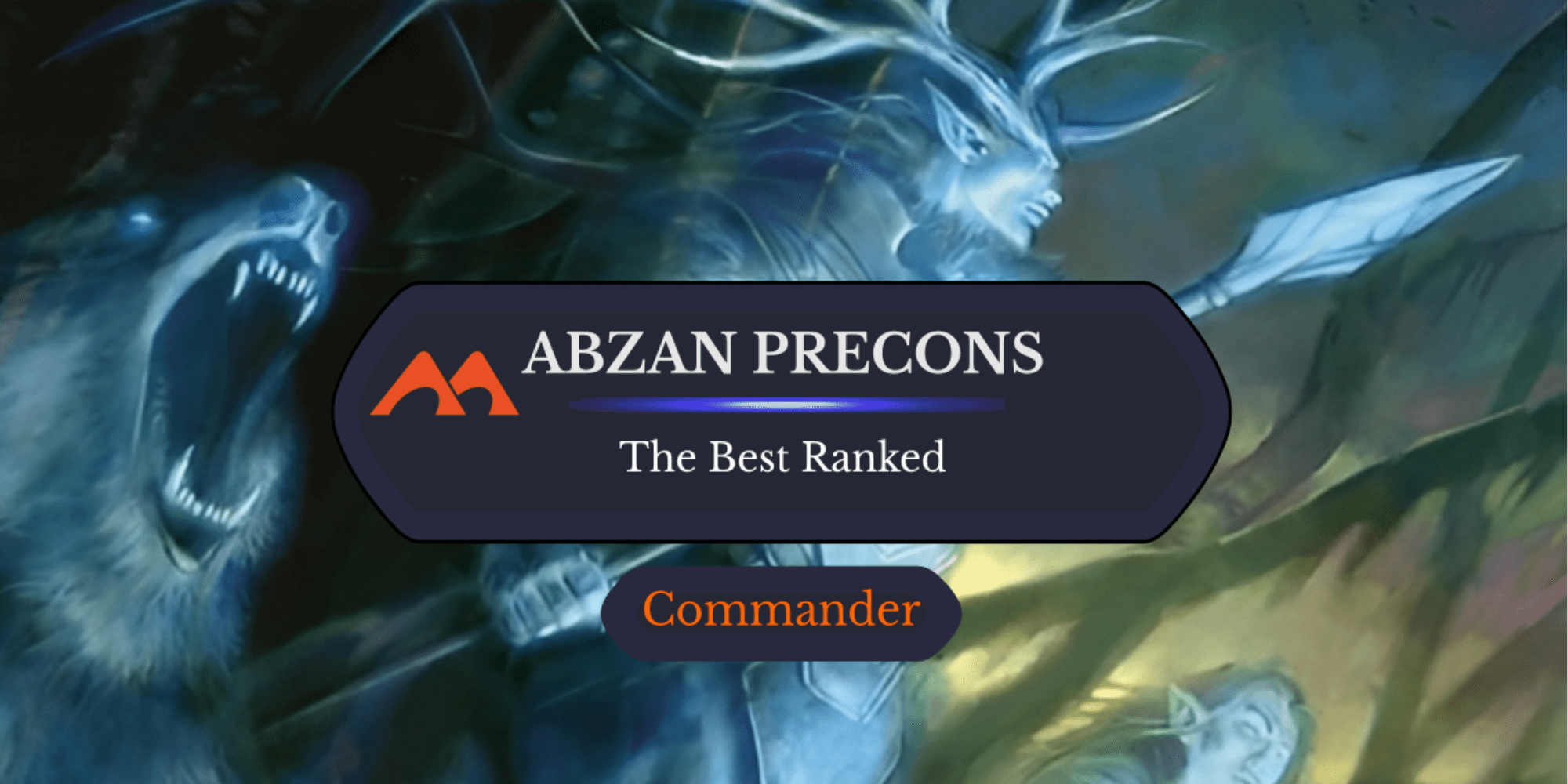 All 6 Abzan Commander Precons in Magic Ranked - Draftsim