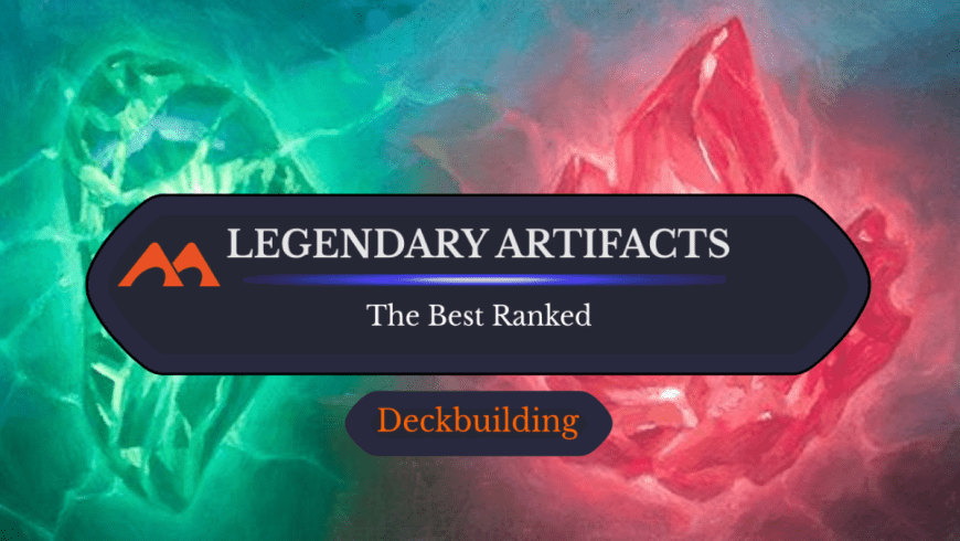 The 51 Best Legendary Artifact Cards in Magic Ranked