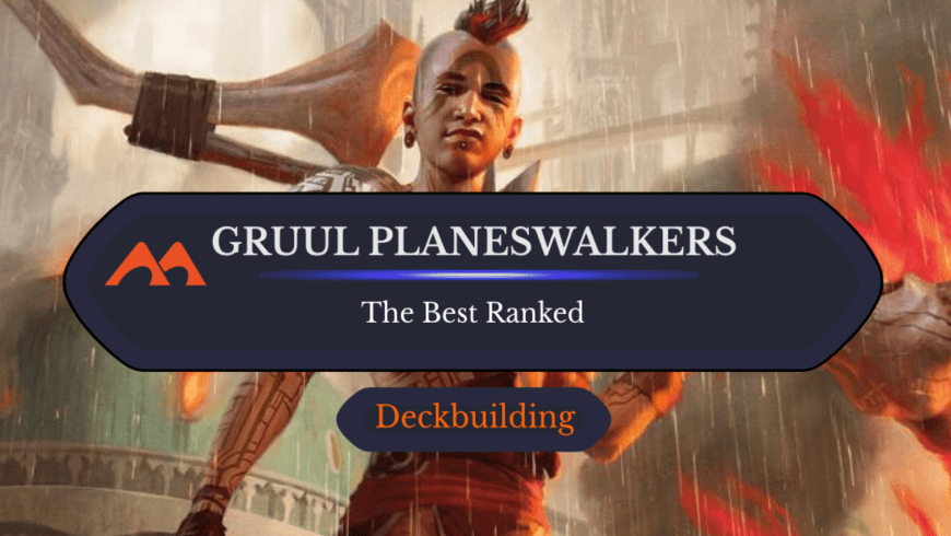 All 13 Gruul Planeswalkers in Magic Ranked