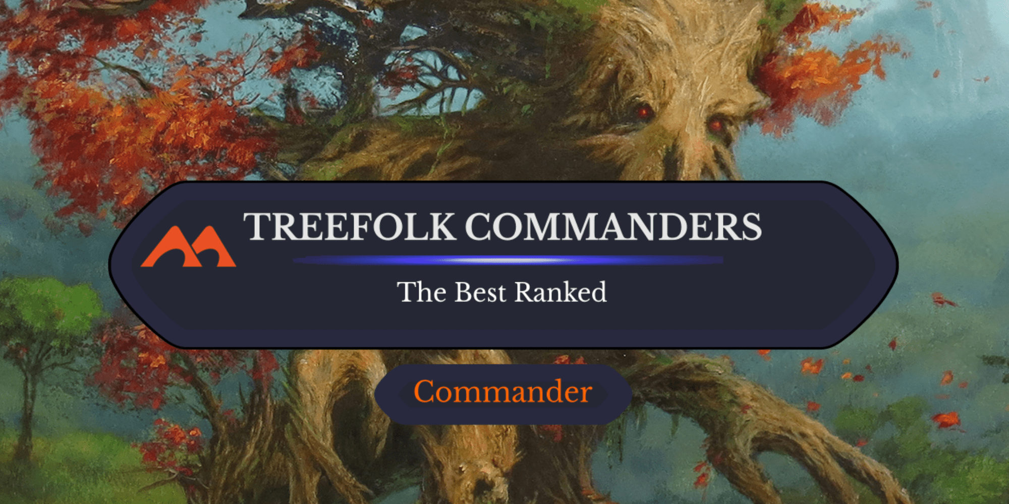 Treefolk Commander All 17 Treefolk Commanders in Magic Ranked - Draftsim